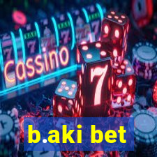 b.aki bet